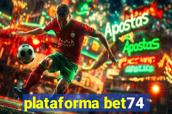 plataforma bet74